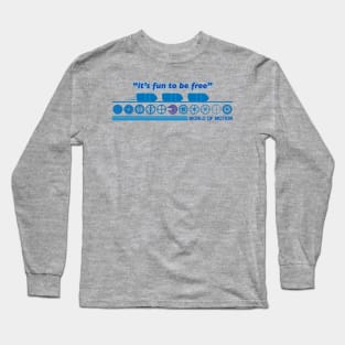 "it's fun to be free" Long Sleeve T-Shirt